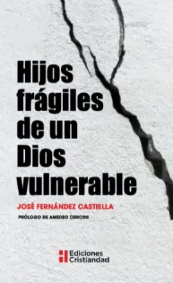 img of Hijos frágiles de un Dios vulnerable