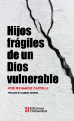 img of Hijos frágiles de un Dios vulnerable