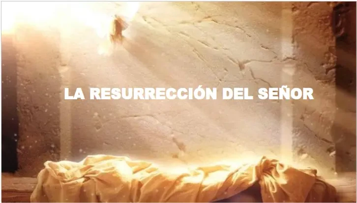 La resurrección del Señor